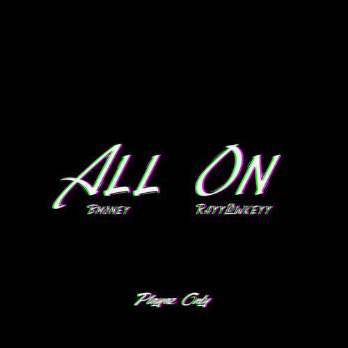 All On (feat. Bmoney) [Explicit]
