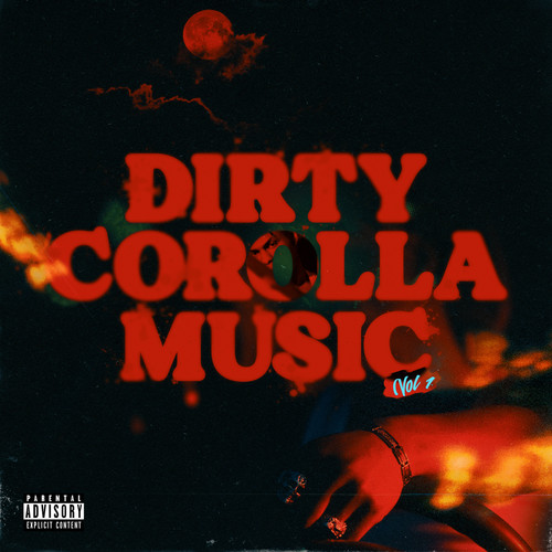 Dirty Corolla Music Vol. 1 (Explicit)