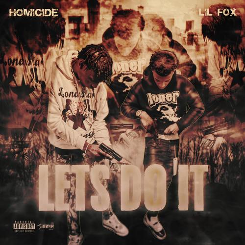 Lets do it (feat. Lil fox) [Explicit]