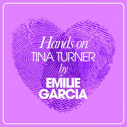 Hands On Tina Tuner By Emilie Garcia