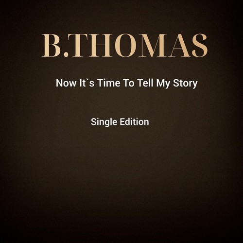 Now It`s Time to Tell My Story