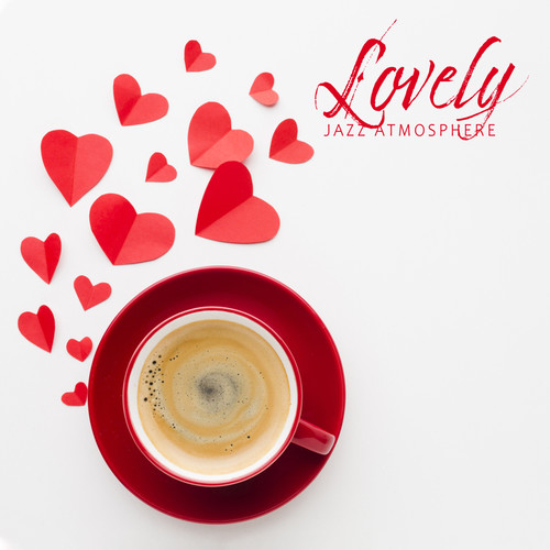 Lovely Jazz Atmosphere: Romantic Time, Jazz Lounge Music, Instrumental Jazz, Restaurant, Home Relax, Cafe, Rest, Easy Listening Jazz, Chill Jazz Session, Dinner Music