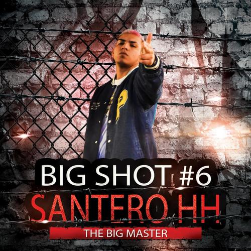 Big shot #6 (feat. Santero hh) [Explicit]