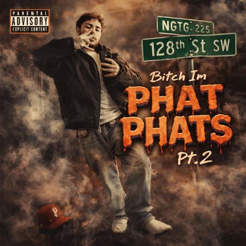BITCH IM PHAT PHATS Pt. 2 (feat. Youngkron & Guappo) [Explicit]
