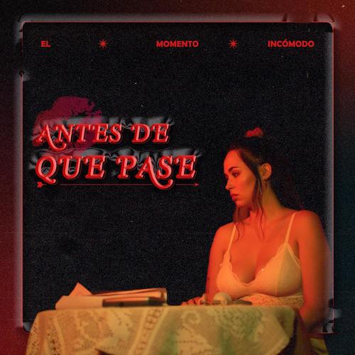 Antes de Que Pase