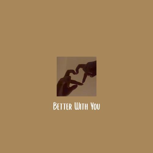 Better With You