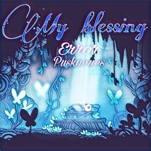 My Blessing (feat. Puskamies) [Explicit]
