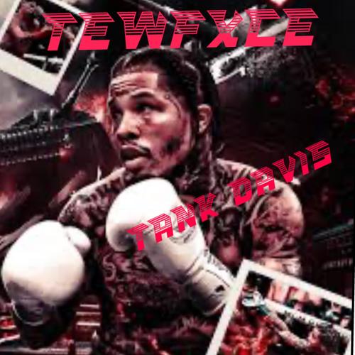 Tank davis (Explicit)