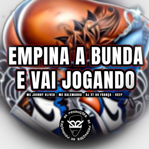 EMPINA A BUNDA E VAI JOGANDO (Explicit)