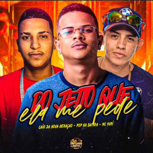 Do Jeito Que Ela Me Pede (Explicit)