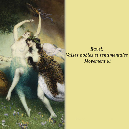 Ravel: Valses nobles et sentimentales Movement 61