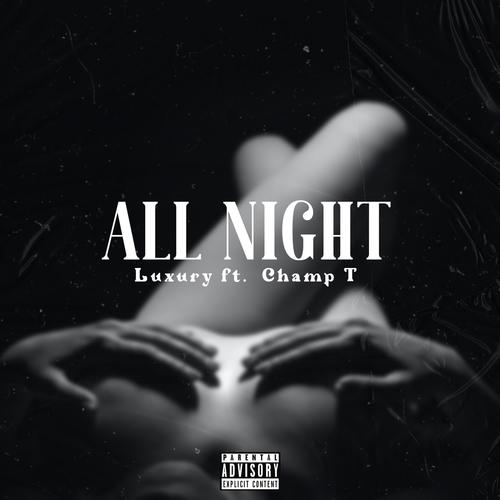 All Night (feat. Champ T) [Explicit]