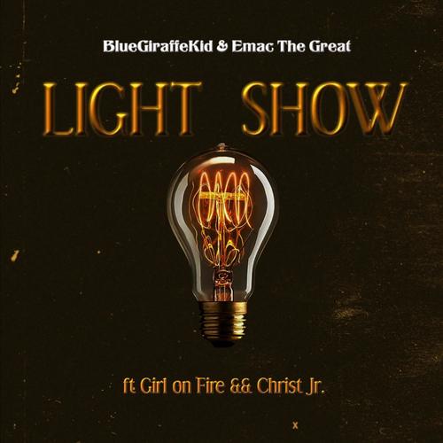 Light Show (feat. Girl on Fire & Christ Jr)