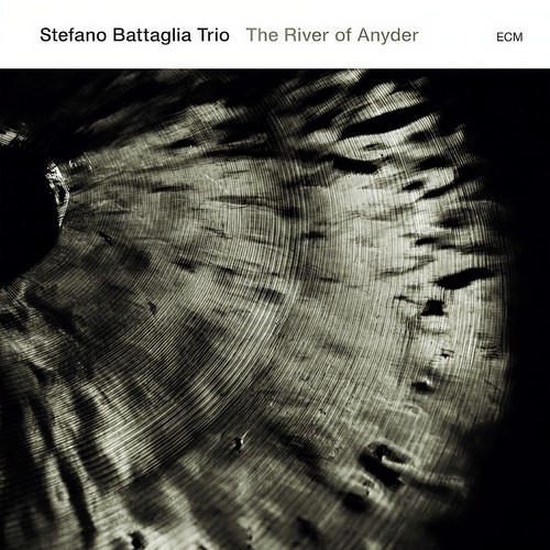 Stefano Battaglia Trio: The River Of Anyder