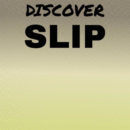 Discover Slip
