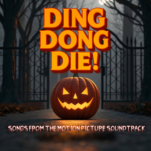 Ding Dong Die! (Songs From The Motion Picture Soundtrack)