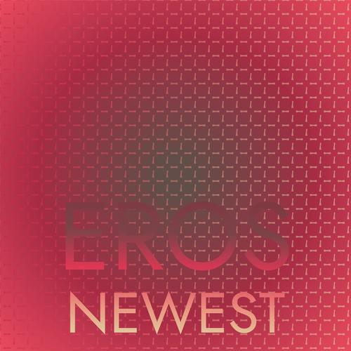 Eros Newest