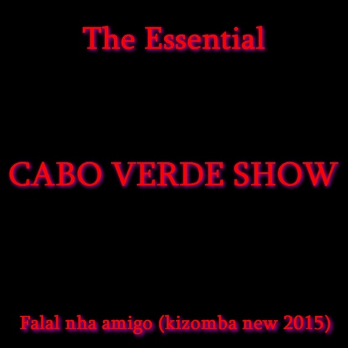 Cabo Verde Show (The Essential)