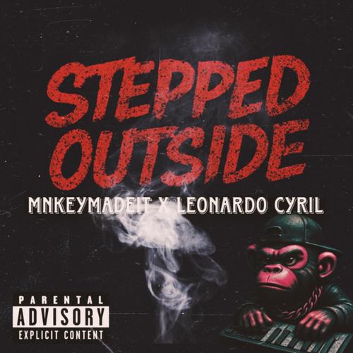 Stepped Outside (feat. Leonardo Cyril) [Radio Edit]