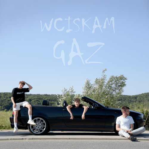 WCISKAM GAZ (Explicit)