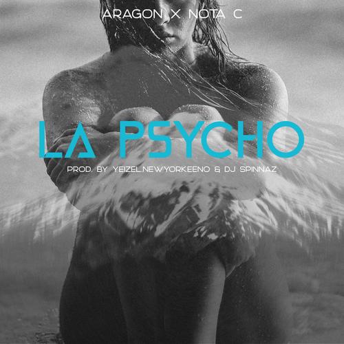 La Psycho (feat. Nota C) [Explicit]