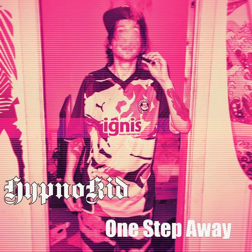 One Step Away (Explicit)