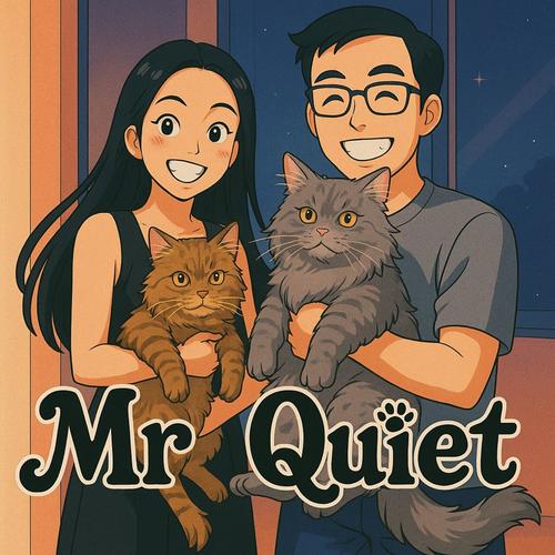 Mr Quiet (feat. Momalouise)