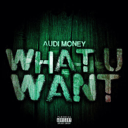 What U want (Explicit)