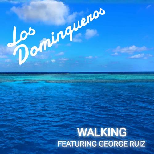 Walking: Featuring George Ruiz