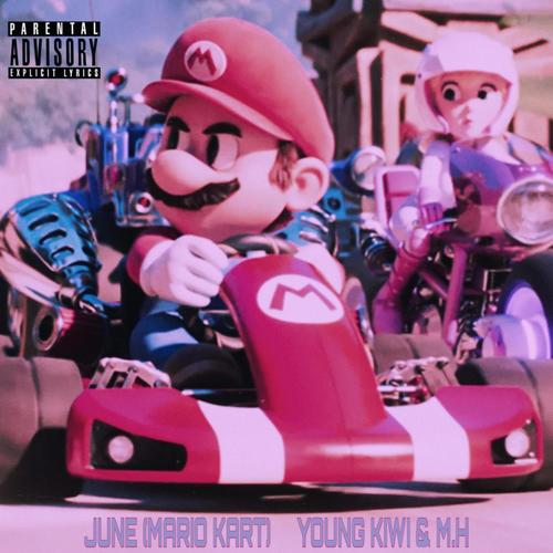 JUNE (MARIO KART) (feat. m.h) [Explicit]