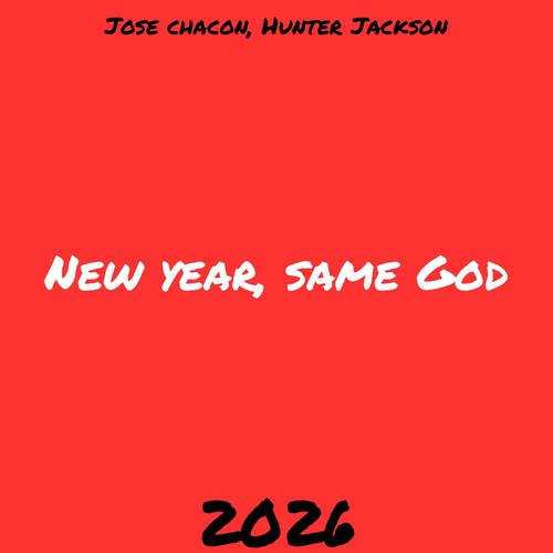 New Year, Same God (feat. Hunter Jackson)