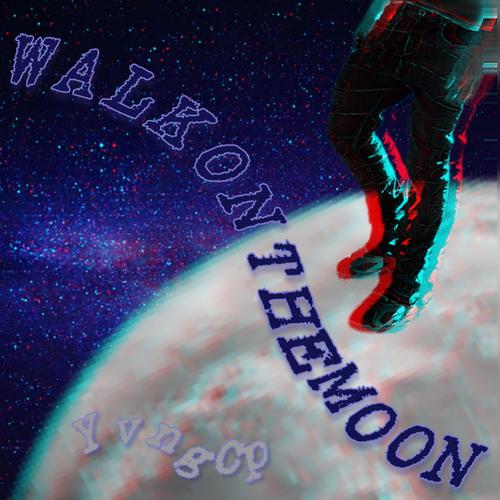 WALKONTHEMOON. (Explicit)