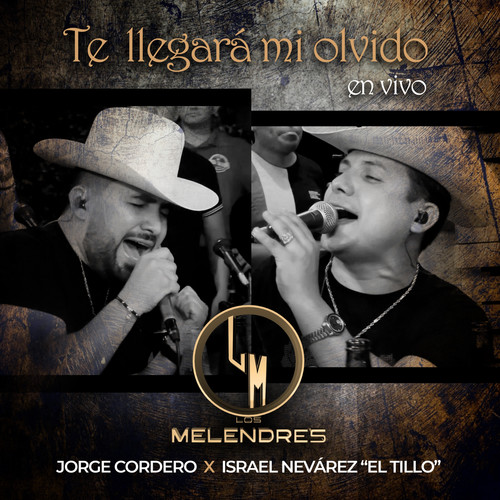 Te llegará mi olvido (En Vivo)