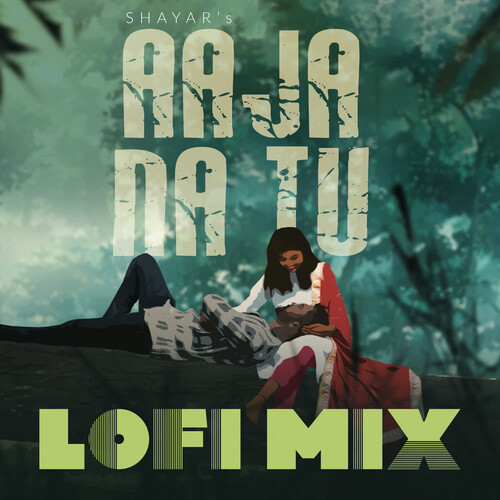 Aaja Na Tu (Lofi Mix)