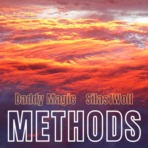 Methods (feat. Silas1Wolf) [Explicit]