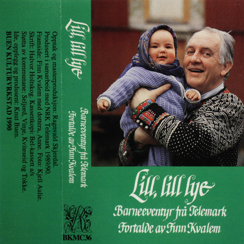 Lill, Lill Lye - Barneeventyr Frå Telemark Fortalde Av Finn Kvalem
