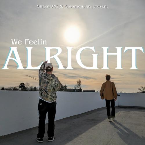 We Feelin Alright (feat. Solomon Jay)