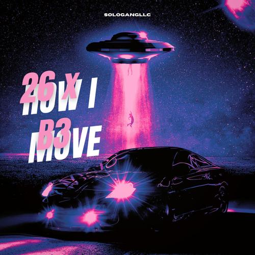 Watch How I Move (feat. Babythreee) [Explicit]