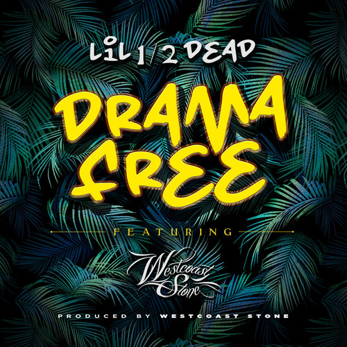 Drama Free (feat. Westcoast Stone) [Explicit]