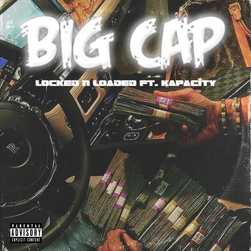 BIG CAP (feat. KAPACITY) [Explicit]