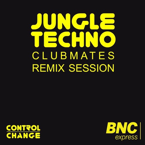 Jungle Techno Club Mates Remix Session
