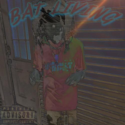 Bat Living (Explicit)