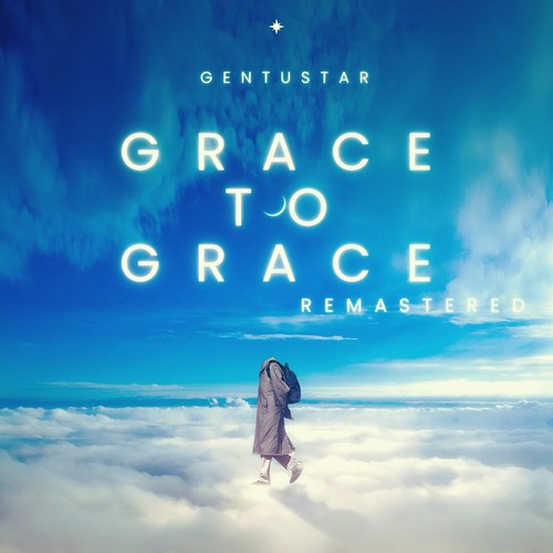 Grace To Grace (2025 Remastered)