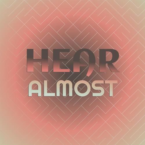 Hear Almost