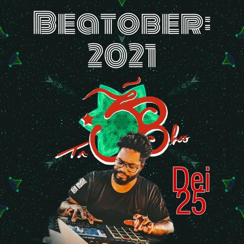 #Beatober 2021, Dei 25