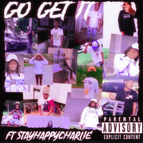 Go get it (feat. StayhappyCharlie) [Radio Edit] [Explicit]