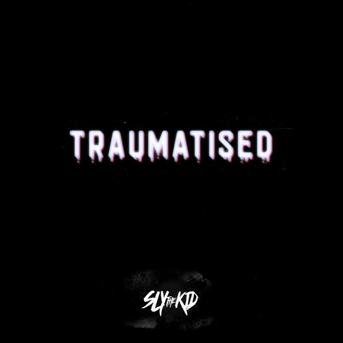 Traumatised (Explicit)