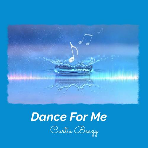 Dance for me (Explicit)
