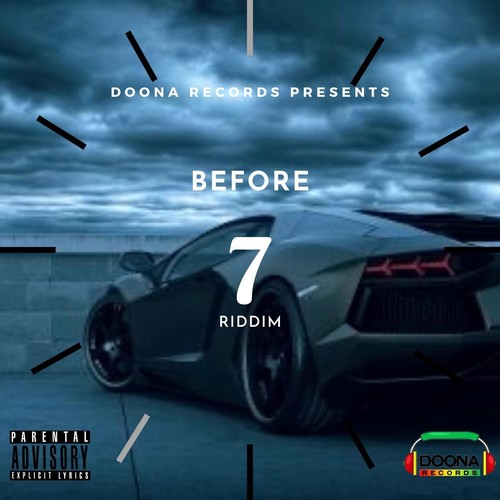 Before 7 Riddim (Explicit)