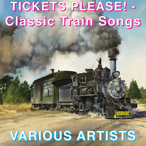 Tickets Please ! - Classic Train Songs
